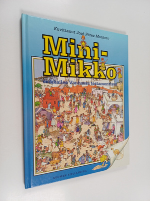 Jose Perez Montero : Mini-Mikko seikkailee Vanhassa testa...