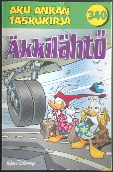 Aku Ankan Taskukirja 340 Äkkilähtö (2008)