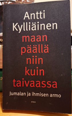 Antti Kylliäinen: Maan päällä niin kuin taivaassa