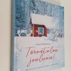 Ilona Pietiläinen : Tervetuloa jouluun! : säteilevät kodi... - pikkukuva 1