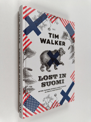 Tim Walker : Lost in Suomi : miten tapasin suomalaisen va...