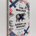 Tim Walker : Lost in Suomi : miten tapasin suomalaisen va... - pikkukuva 1
