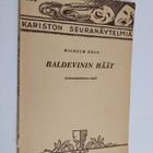 Wilhelm Krag : Baldevinin häät : kolminäytöksinen idylli - pikkukuva 1