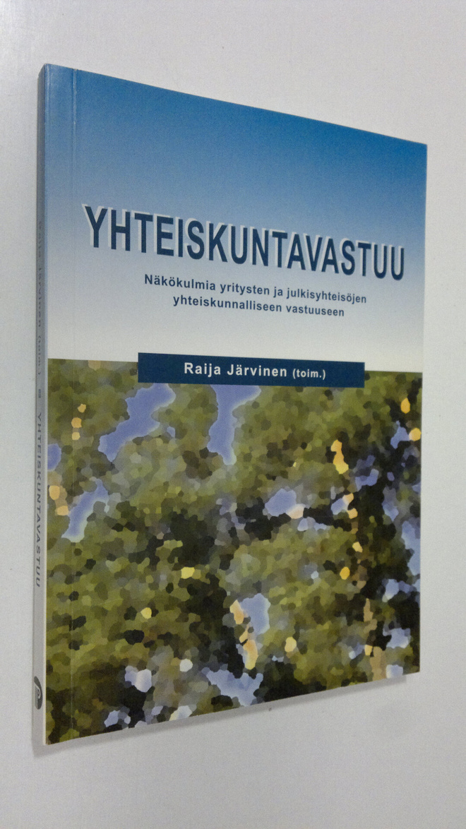 Raija Järvinen : Yhteiskuntavastuu : näkökulmia yritysten...