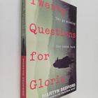 Martyn Bedford : Twenty Questions for Gloria - pikkukuva 1