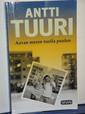 Antti Tuuri : Aavan meren tuolla puolen