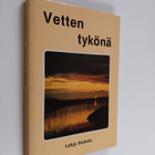 Lahja Siukola : Vetten tykönä : runoja - pikkukuva 1