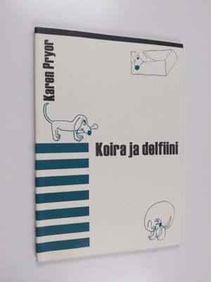 Karen Pryor : Koira ja delfiini : johdatus naksutinkoulut...
