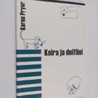 Karen Pryor : Koira ja delfiini : johdatus naksutinkoulut... - pikkukuva 1