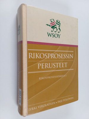 Jyrki Virolainen : Rikosprosessioikeus, 1 - Rikosprosessi...
