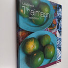 Oi Cheepchaiissara : Löytöretki thaimaan keittiöihin - pikkukuva 1