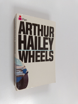 Arthur Hailey : Wheels