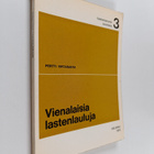Pertti (Toim.) Virtaranta : Vienalaisia lastenlauluja (si... - pikkukuva 1