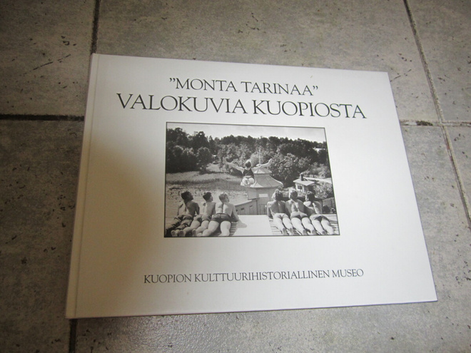 Siltari Eero  Monta tarinaa - Valokuvia Kuopiosta