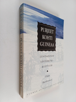 Ilkka Ruohonen : Purjeet kohti Guineaa : lusitaaninen löy...