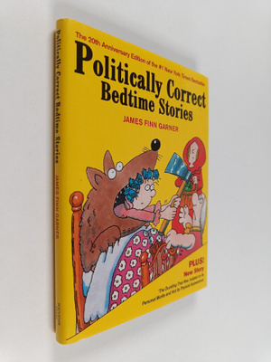 James Finn Garner : Politically Correct Bedtime Stories :...