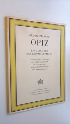 Georg Emanuel Opiz : Ein Zeichner der Leipziger Messe (Ju...