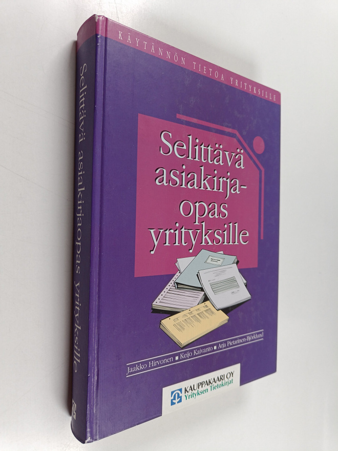 Arja Pietarinen-Björklund ym. : Selittävä asiakirjaopas y...