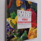 Tricia Guild : Väriä sisustukseen - pikkukuva 1