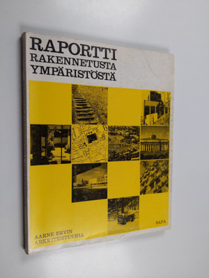 Pertti (Toim.) Solla : Raportti rakennetusta ympäristöstä...
