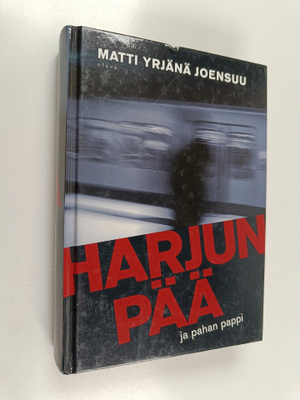 Matti Yrjänä Joensuu : Harjunpää ja pahan pappi