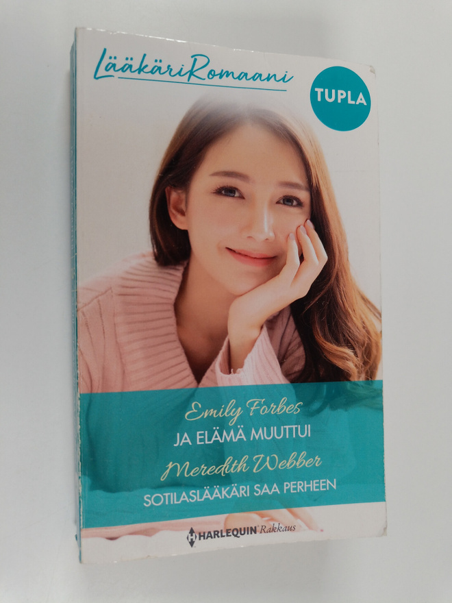 Meredith Webber ym. : Ja elämä muuttui ; Sotilaslääkäri s...