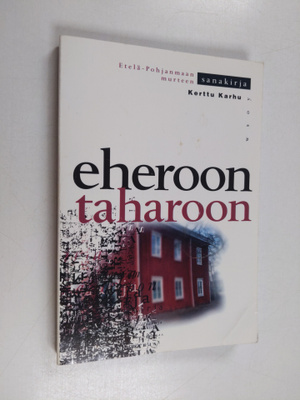 Kerttu Karhu : Eheroon, taharoon