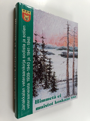 Himmetä ei muistot koskaan saa : Janakkalan veteraanikirj...