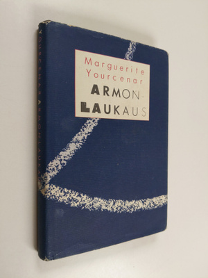 Marguerite Yourcenar : Armonlaukaus