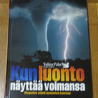 Kun luonto näyttää voimansa - pikkukuva 1