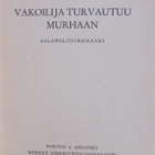 Olavi Tuomola: Vakooja turvautuu murhaan. Wsoy 1943. 134 s. - pikkukuva 4