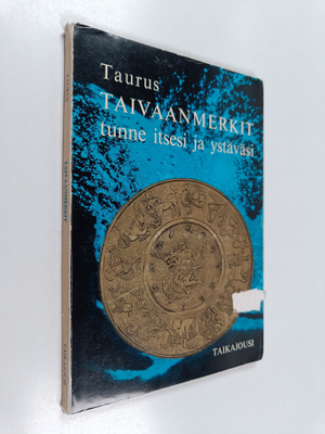 Taurus : Taivaanmerkit : tunne itsesi ja ystäväsi