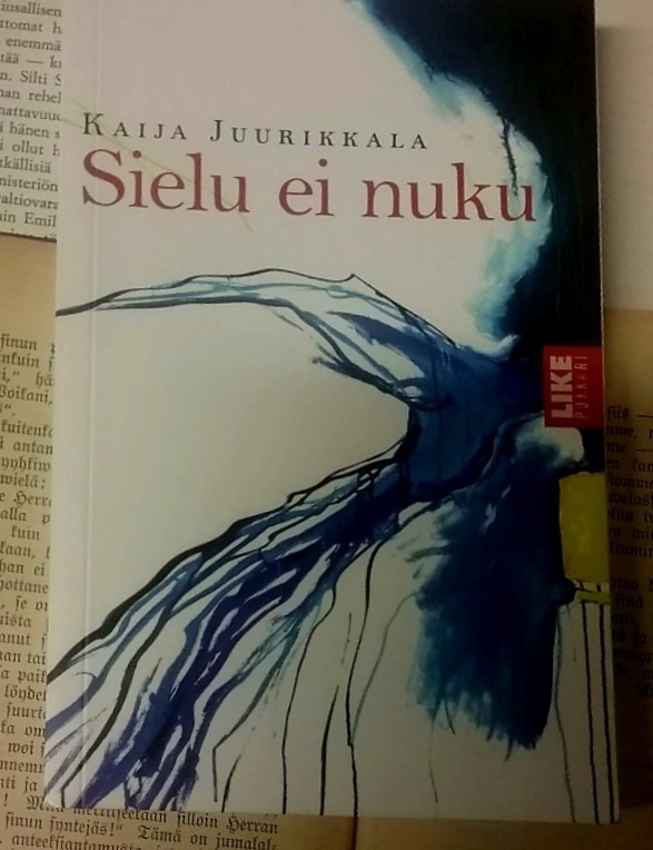 Kaija Juurikkala - Sielu ei nuku (pokkari)