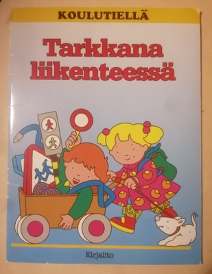 Koulutiellä Tarkkana liikenteessä