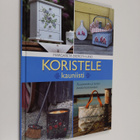 Pirkko Niemistö ym. : Koristele kauniisti - puuesineiden ... - pikkukuva 1