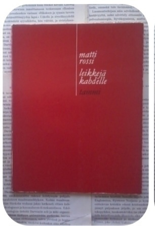 Matti Rossi - Leikkejä kahdelle (nid.)