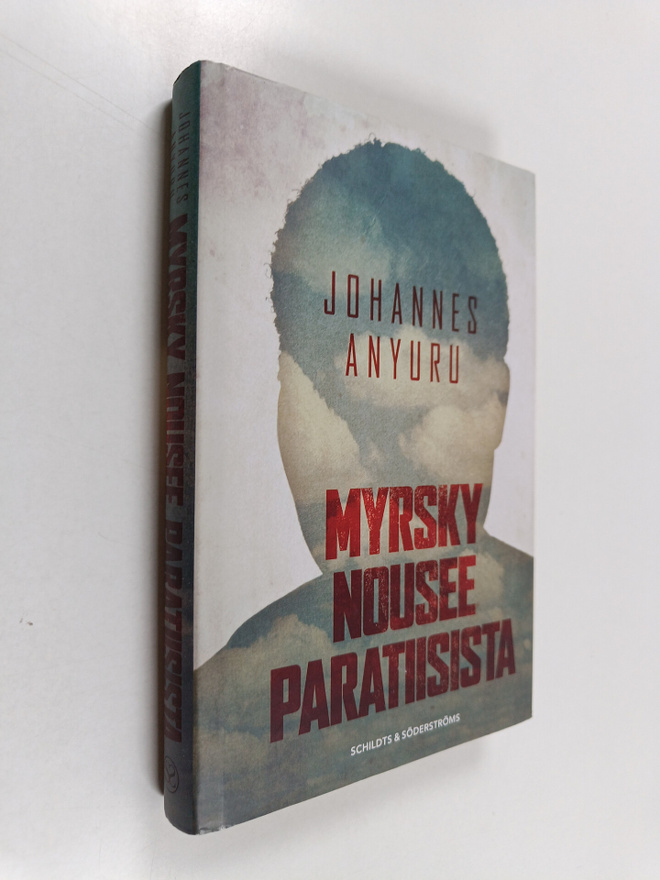 Johannes Anyuru : Myrsky nousee paratiisista