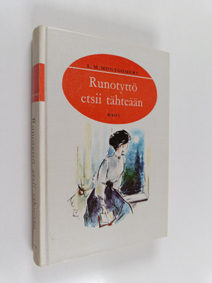 L. M. Montgomery : Runotyttö etsii tähteään