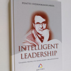 Pentti Sydänmaanlakka : Intelligent leadership : leading ... - pikkukuva 1