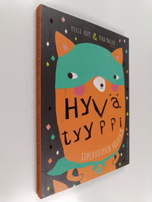 Mira Mallius ym. : Hyvä tyyppi : supervoimien käsikirja
