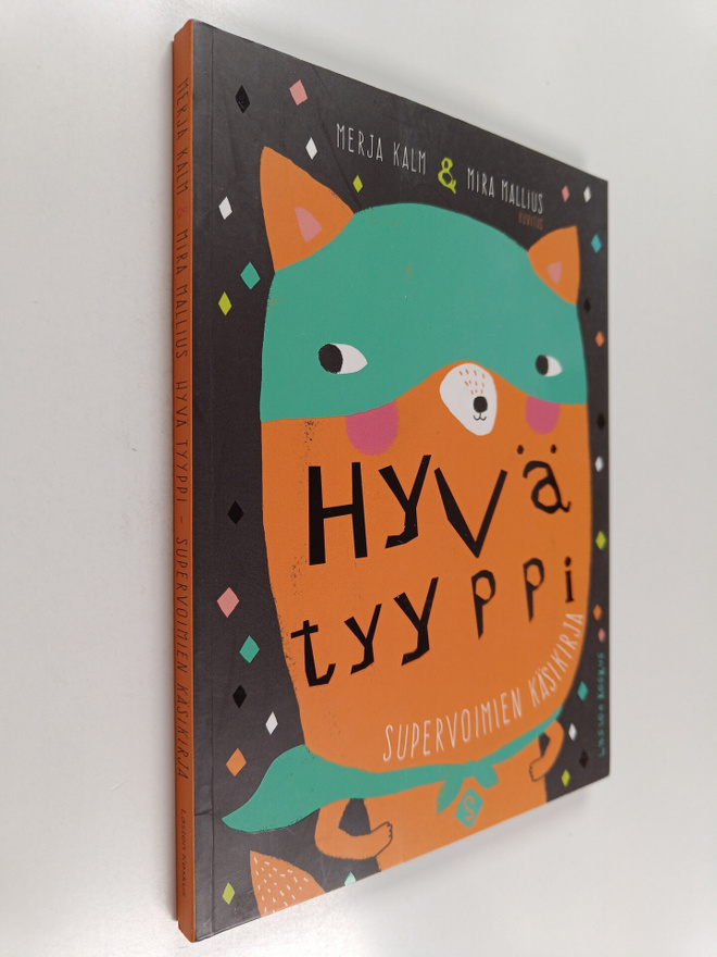 Mira Mallius ym. : Hyvä tyyppi : supervoimien käsikirja