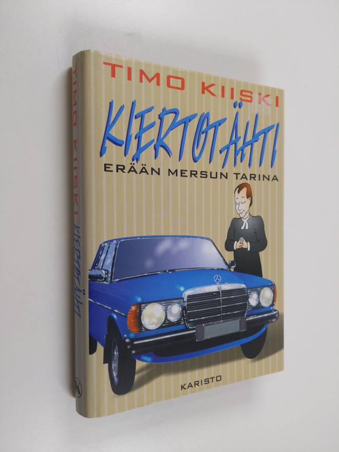 Timo Kiiski : Kiertotähti : erään Mersun tarina