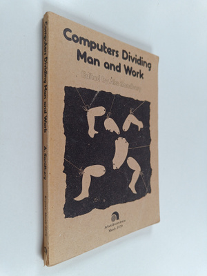 Åke Sandberg : Computers dividing man and work : recent S...
