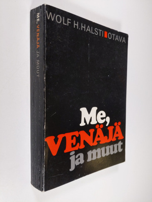Wolf H. Halsti : Me, Venäjä ja muut