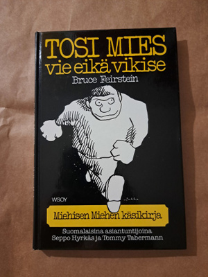 Tosi mies vie eikä vikise