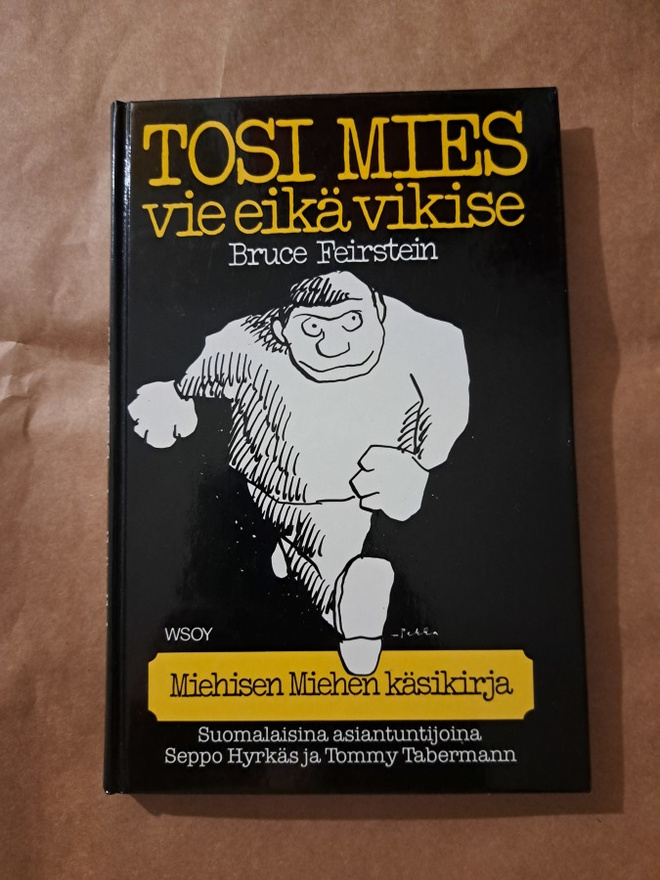 Tosi mies vie eikä vikise