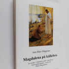 Ann-Mari Häggman : Magdalena på källebro : en studie i fi... - pikkukuva 1