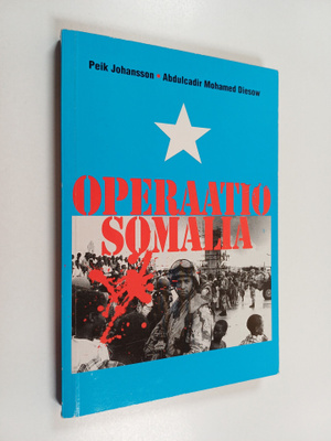 Peik Johansson ym. : Operaatio Somalia