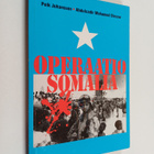 Peik Johansson ym. : Operaatio Somalia - pikkukuva 1