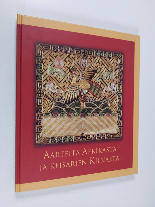 Aarteita Afrikasta ja keisarien Kiinasta = Skatter från A...